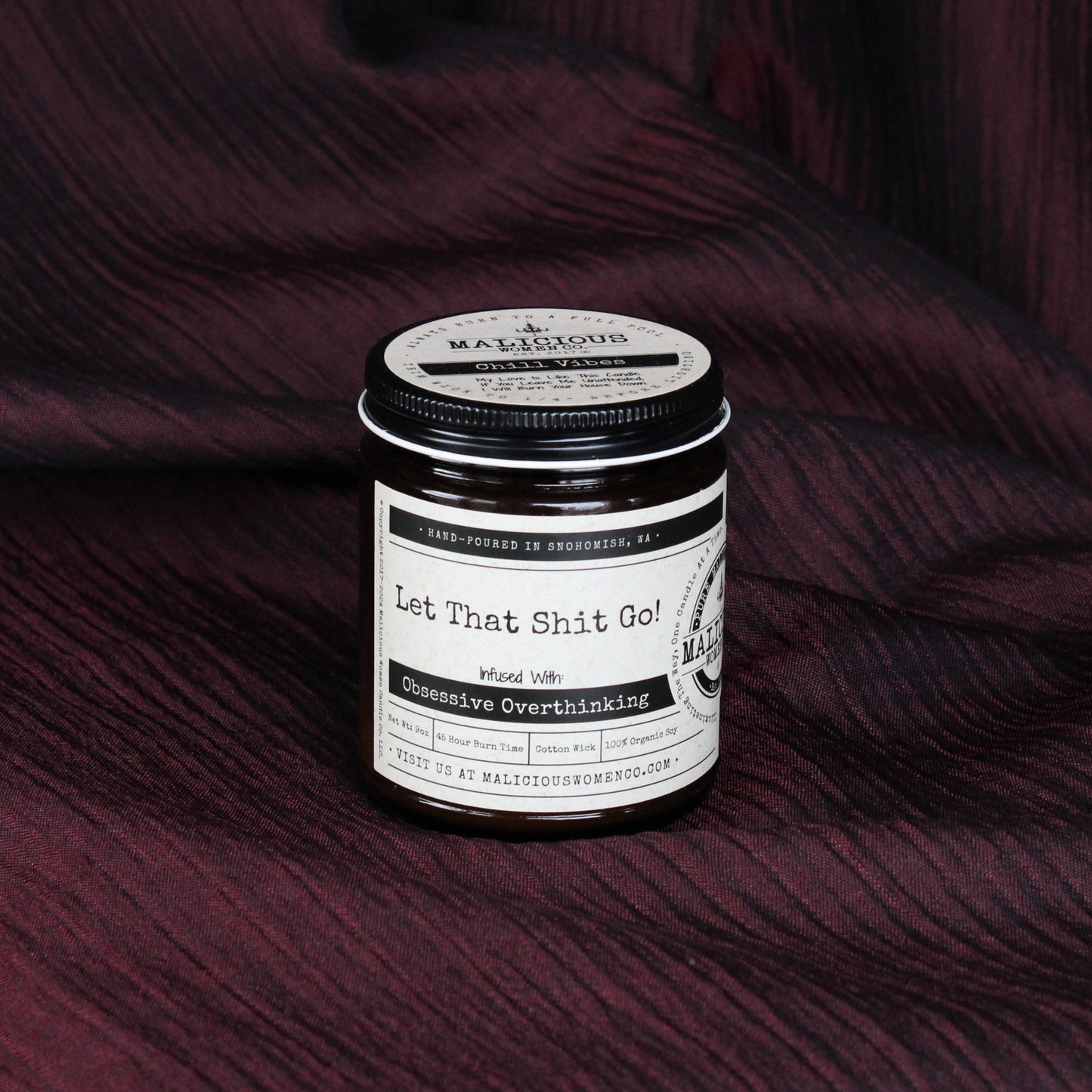 Let that shit go candle infused with obsessive overthinking.  Malicious Women Co.